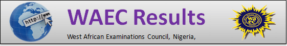 2024 WAEC Result @ www.waecdirect.org