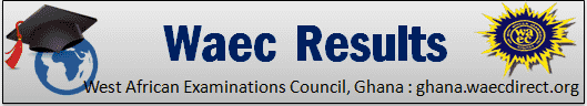 Waec Results 2024 Ghana.Waecdirect.org